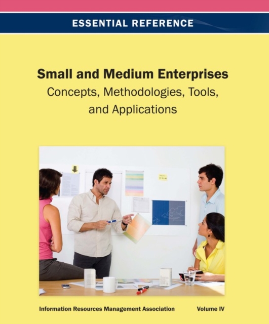 Small and Medium Enterprises: Concepts, Methodologies, Tools, and Applications
