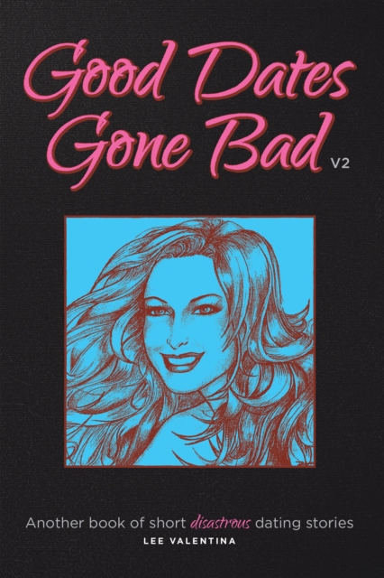 Good Dates Gone Bad