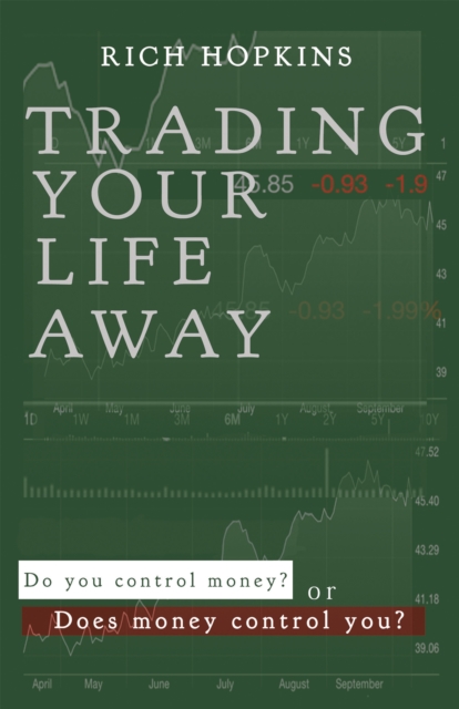 Trading Your Life Away