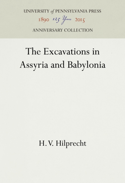 Excavations in Assyria and Babylonia