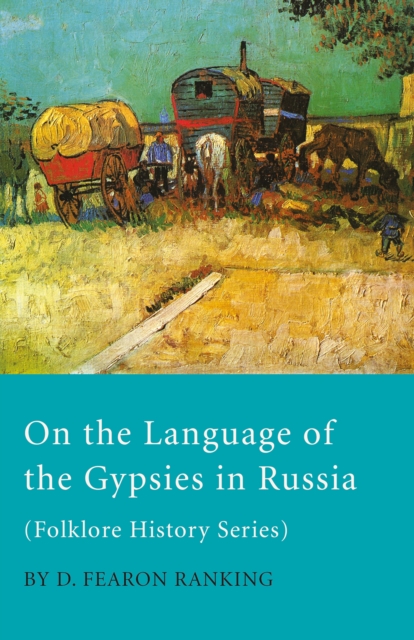 On The Language Of The Gypsies In Russia (Folklore History Series)
