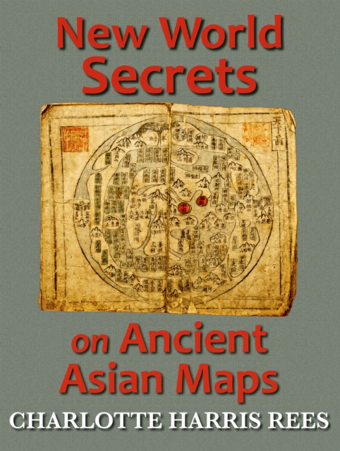 New World Secrets on Ancient Asian Maps