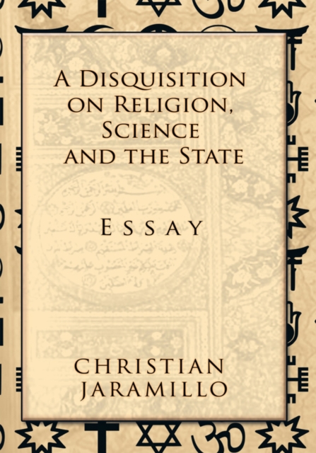 Disquisition on Religion, Science and the State