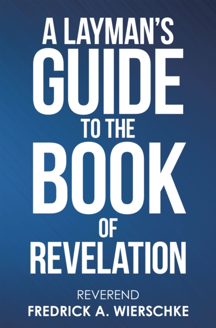 Layman's Guide to the Book of Revelation