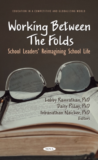 Working Between The Folds: School Leaders' Reimagining School Life