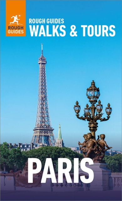 Rough Guides Walks and Tours Paris: Top 20 Itineraries for Your Trip: Travel Guide eBook