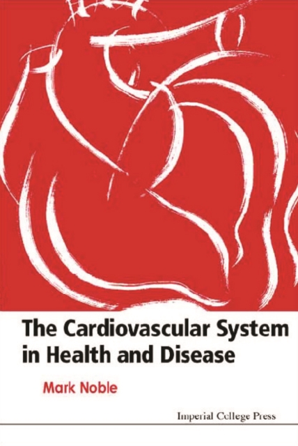 Cardiovascular System In Health & Disease, The