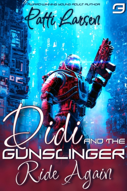 Didi and the Gunslinger Ride Again