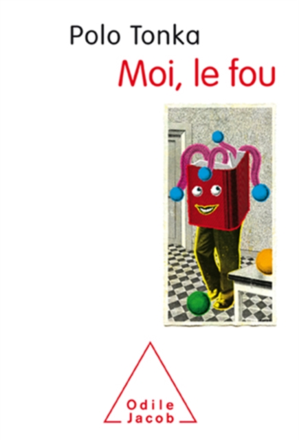 Moi, le fou