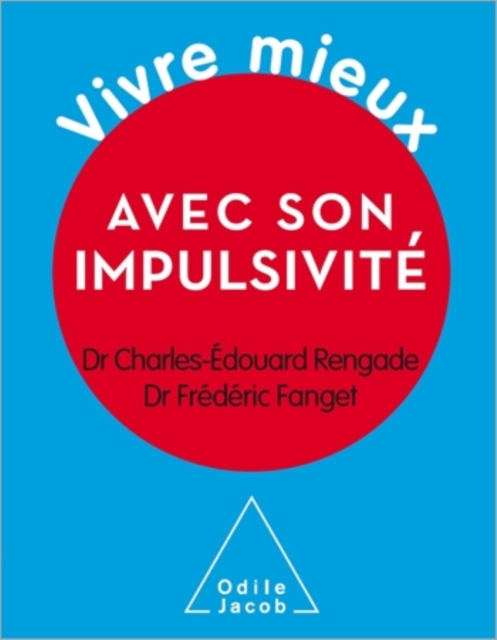Vivre mieux avec son impulsivité