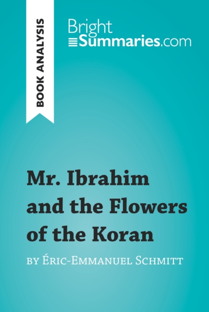 Mr. Ibrahim and the Flowers of the Koran by Eric-Emmanuel Schmitt (Book Analysis)