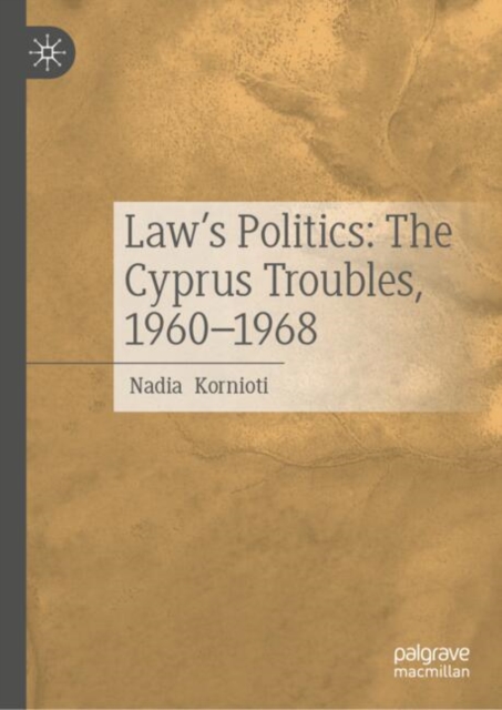 Law's Politics: The Cyprus Troubles, 1960-1968