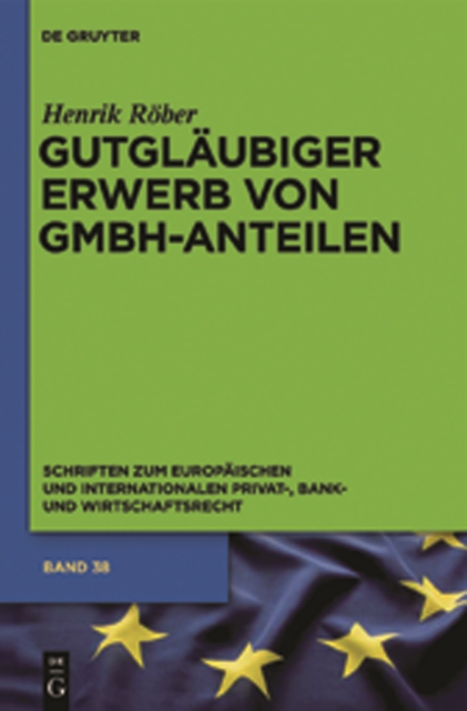 Gutgläubiger Erwerb von GmbH-Anteilen