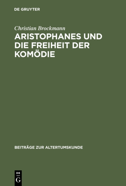 Aristophanes und die Freiheit der Komödie