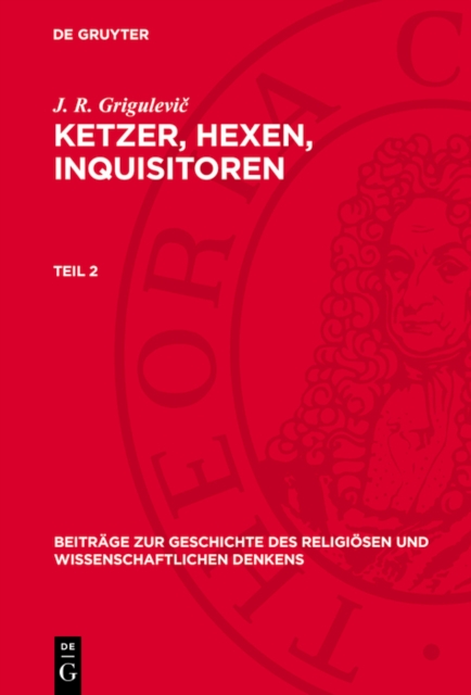 J. R. Grigulevič: Ketzer, Hexen, Inquisitoren. Teil 2