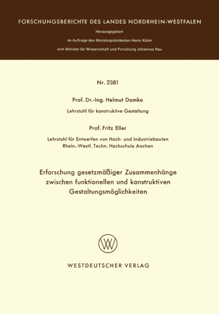 Erforschung gesetzmäßiger Zusammenhänge zwischen funktionellen und konstruktiven Gestaltungsmöglichkeiten