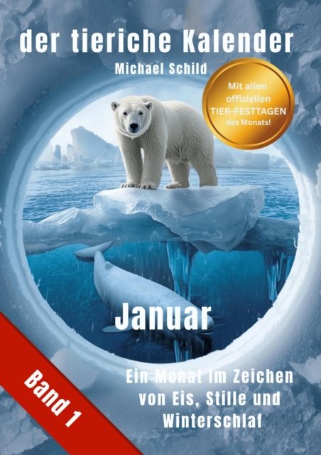 der tierische Kalender-Band 1  Januar