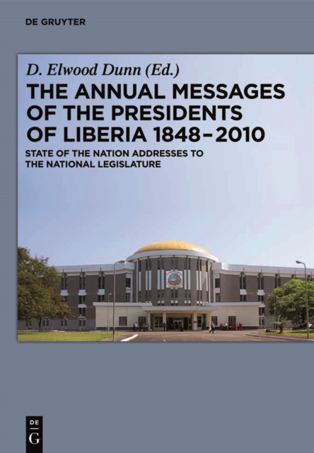 The Annual Messages of the Presidents of Liberia 1848–2010