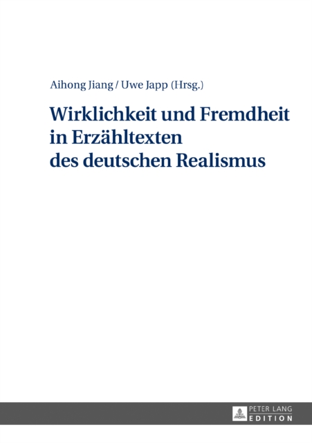 Wirklichkeit und Fremdheit in Erzaehltexten des deutschen Realismus