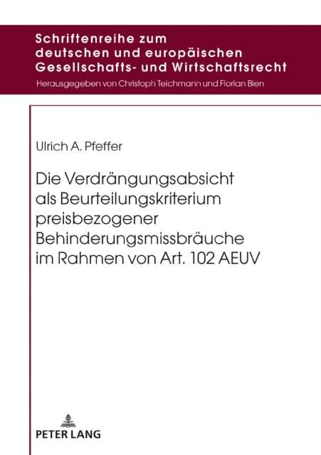 Die Verdraengungsabsicht als Beurteilungskriterium preisbezogener Behinderungsmissbraeuche im Rahmen von Art. 102 AEUV