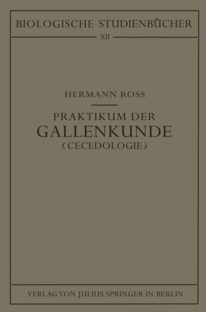 Praktikum der Gallenkunde "Cecidologie"