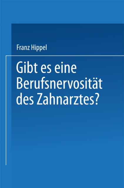 Gibt es eine Berufsnervosität des Zahnarztes?