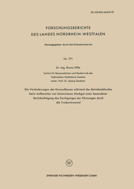 Die Veränderungen des Kornaufbaues während des Betriebsablaufes beim Aufbereiten von bituminösem Mischgut unter besonderer Berücksichtigung des Durchganges der Körnungen durch die Trockentrommel
