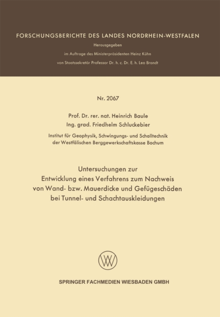 Untersuchungen zur Entwicklung eines Verfahrens zum Nachweis von Wand- bzw. Mauerdicke und Gefügeschäden bei Tunnel- und Schachtauskleidungen