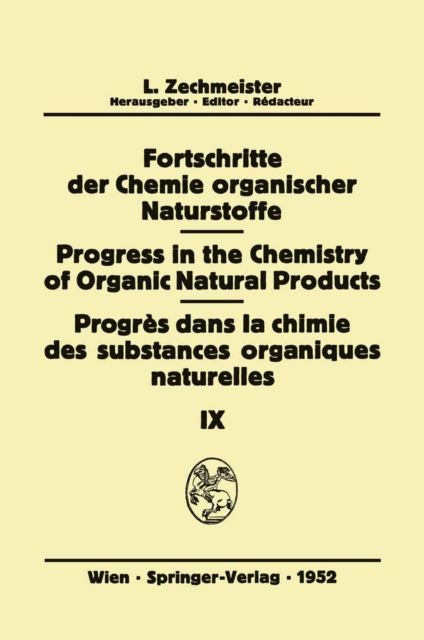 Fortschritte der Chemie Organischer Naturstoffe/Progress in the Chemistry of Organic Natural Products/Progres Dans La Chimie Des Substances Organiques Naturelles