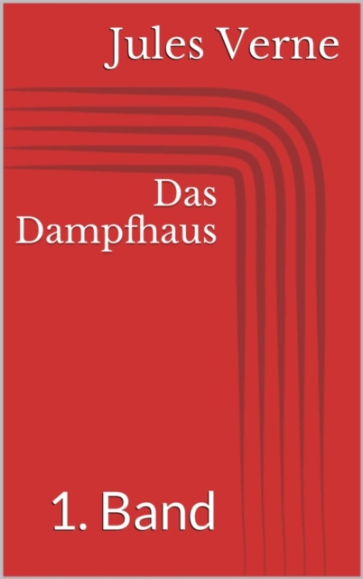 Das Dampfhaus - 1. Band
