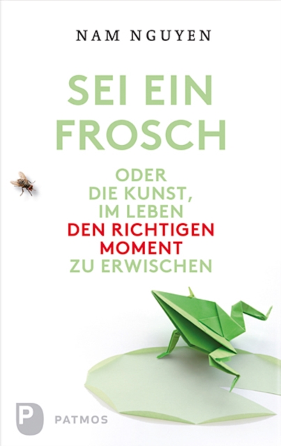 Sei ein Frosch!