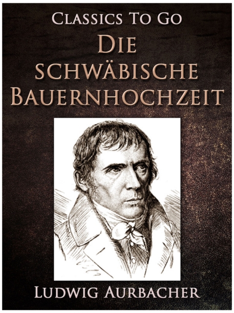 Die schwäbische Bauernhochzeit