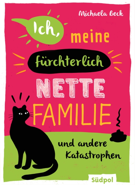Ich, meine fürchterlich nette Familie und andere Katastrophen