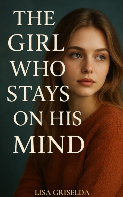 Girl Who Stays on His Mind