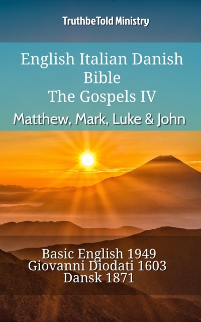 English Italian Danish Bible - The Gospels IV - Matthew, Mark, Luke & John