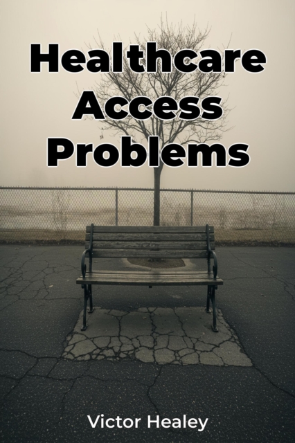Healthcare Access Problems