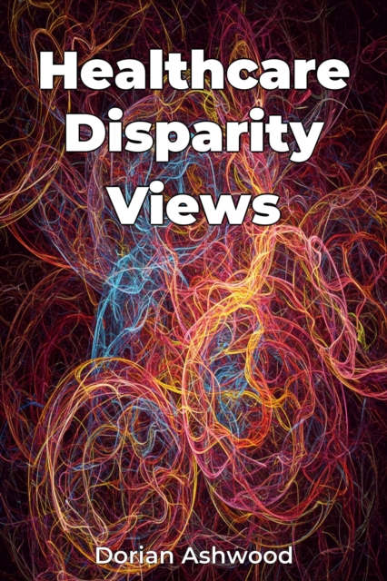 Healthcare Disparity Views