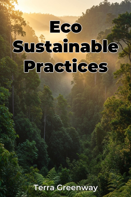 Eco Sustainable Practices