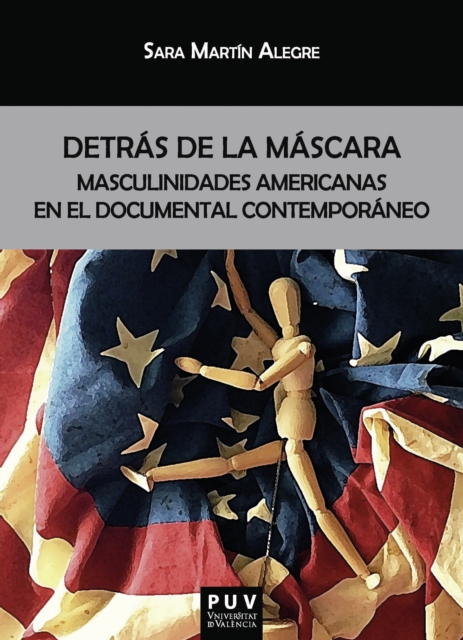 Detrás de la máscara: masculinidades americanas en el documental contemporáneo