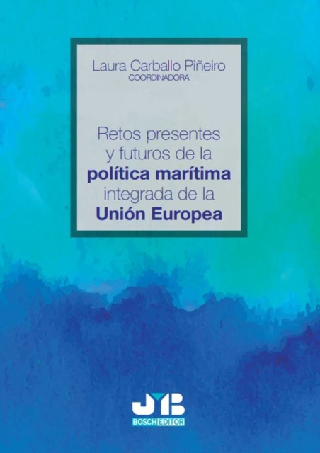 Retos presentes y futuros de la política marítima integrada de la Unión Europea