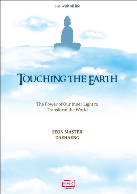 Touching the Earth: The power of our inner light to transform the world