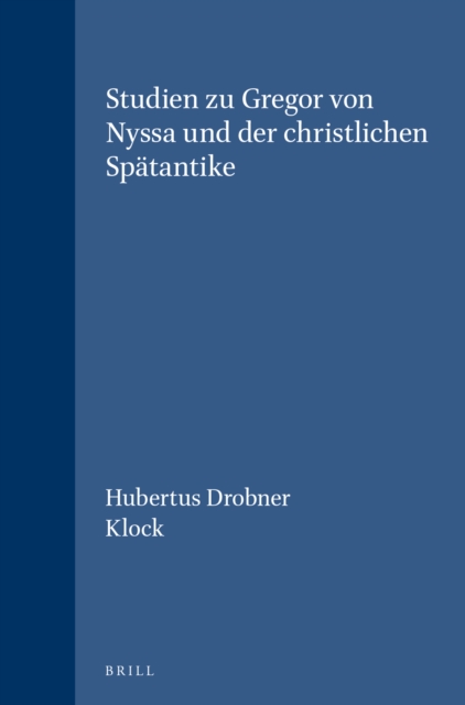 Studien zu Gregor von Nyssa und der christlichen Spatantike