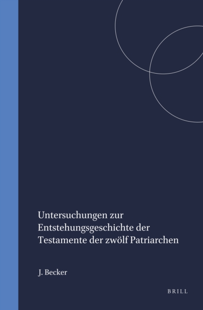 Untersuchungen zur Entstehungsgeschichte der Testamente der zwolf Patriarchen