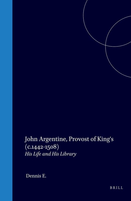 John Argentine, Provost of King's (c.1442-1508)