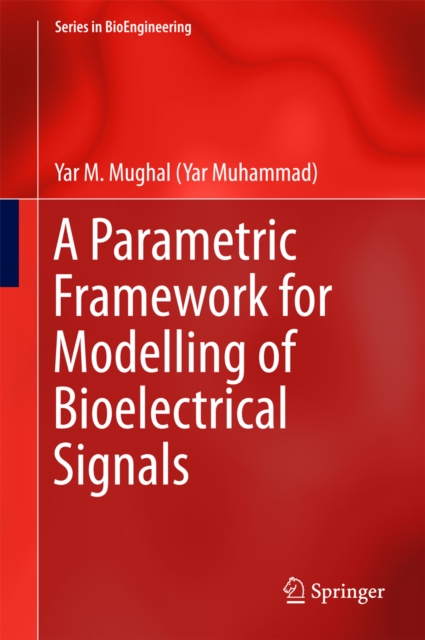 Parametric Framework for Modelling of Bioelectrical Signals