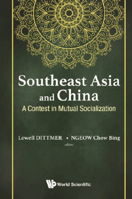 Southeast Asia And China: A Contest In Mutual Socialization