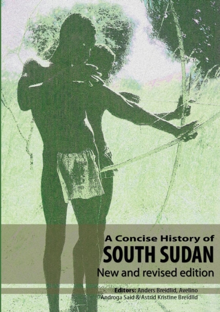 Concise History of South Sudan: New an