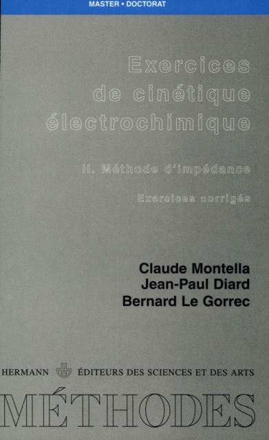 Exercices de cinétique électrochimique. Tome II
