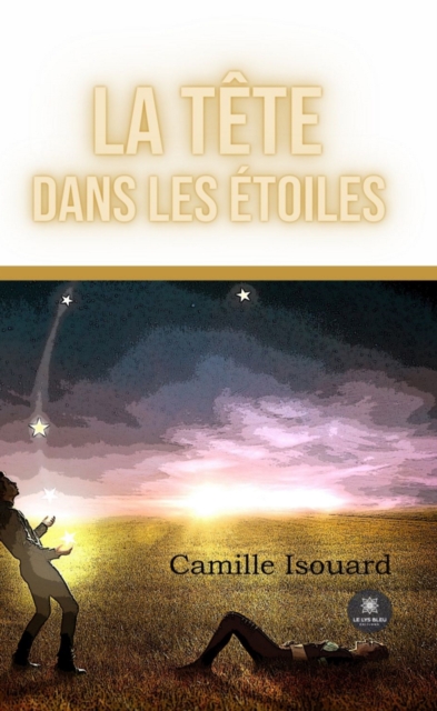La tete dans les etoiles