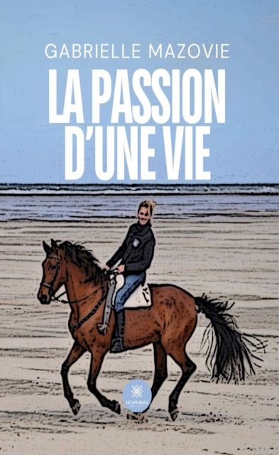 La passion d'une vie